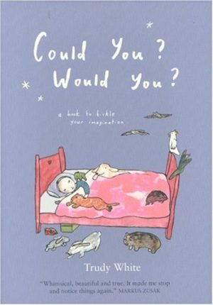 Could You? Would You? White, Trudy