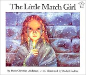 The Little Match Girl Andersen, Hans Christian and Isadora, Rachel