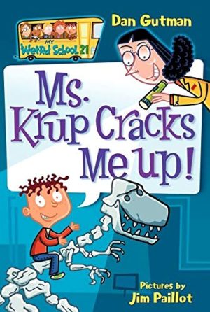Ms. Krup Cracks Me Up! (My Weird School, 21) [Paperback] Gutman, Dan and Paillot, Jim