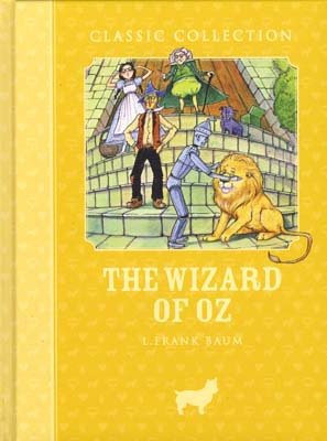 The Wizard of Oz: Classic Collections [Hardcover] L. Frank Baum