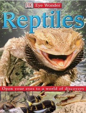 Reptiles: Open Your Eyes to a World of Discovery (Eye Wonder) Simon Holland