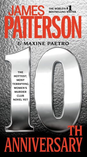 10th Anniversary (A Women's Murder Club Thriller, 10) [Mass Market Paperback] Patterson, James and Paetro, Maxine