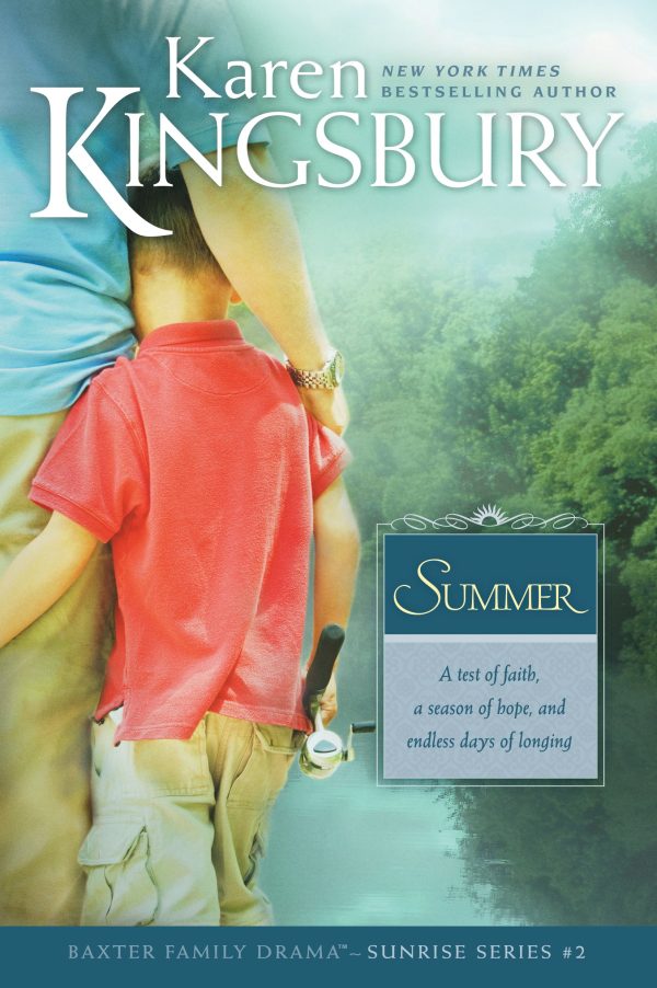 Summer: The Baxter Family, Sunrise Series (Book 2) Clean, Contemporary Christian Fiction [Paperback] Kingsbury, Karen