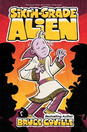 Sixth-Grade Alien (1) [Paperback] Coville, Bruce and Mullaly, Glen