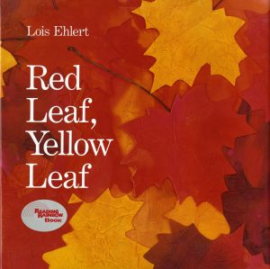 Red Leaf, Yellow Leaf [Hardcover] Ehlert, Lois