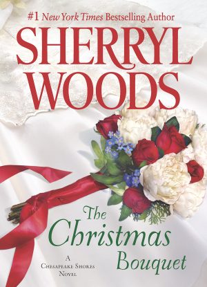The Christmas Bouquet (A Chesapeake Shores Novel) [Hardcover] Woods, Sherryl
