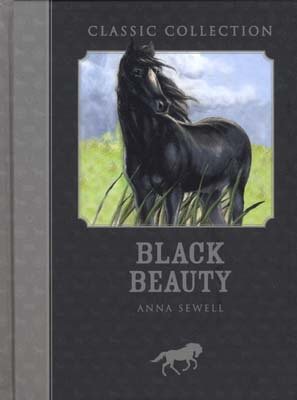 Black Beauty: Classic Collections [Hardcover] Anna Sewell