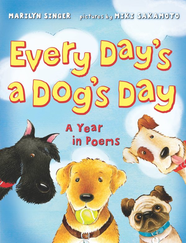 Every Day's a Dog's Day: A Year in Poems Singer, Marilyn and Sakamoto, Miki