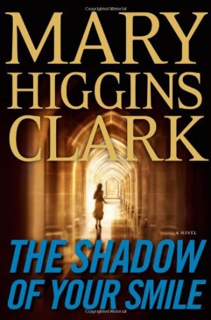The Shadow of Your Smile Clark, Mary Higgins