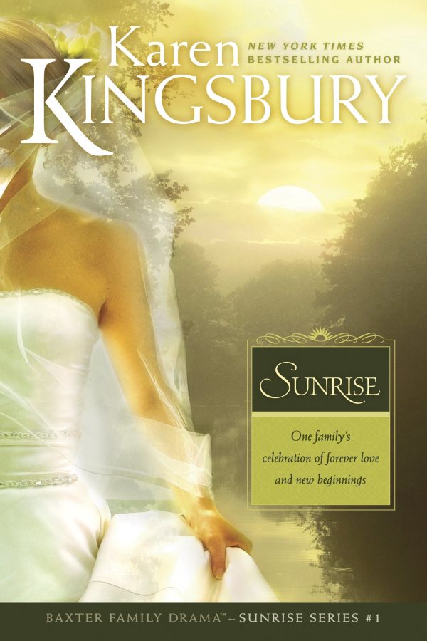 Sunrise: The Baxter Family, Sunrise Series (Book 1) Clean, Contemporary Christian Fiction [Paperback] Kingsbury, Karen