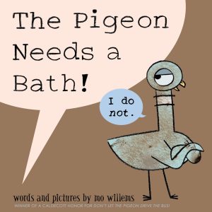 Pigeon Needs a Bath!, The-Pigeon series Willems, Mo
