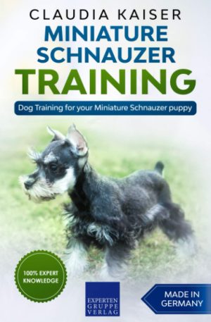 Miniature Schnauzer Training: Dog Training for your Miniature Schnauzer puppy [Paperback] Kaiser, Claudia