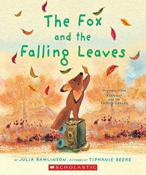 The Fox and the Falling Leaves [Paperback] Julia Rawlinson and Tiphanie Beeke