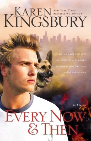 Every Now and Then (September 11 Series #3) Kingsbury, Karen