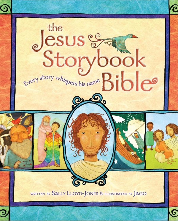 The Jesus Storybook Bible: Every Story Whispers His Name [Hardcover] Lloyd-Jones, Sally; Jago and Holland, Ben