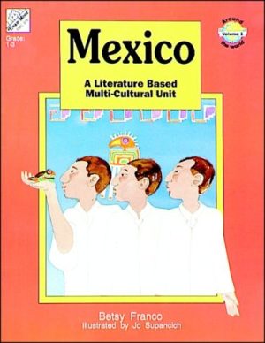 Mexico (Around the World (Monterey, Calif.)) Franco-Feeney, Betsy and Supancich, Jo