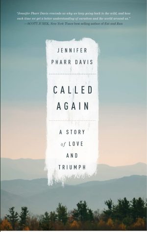 Called Again: A Story of Love and Triumph [Hardcover] Davis, Jennifer Pharr