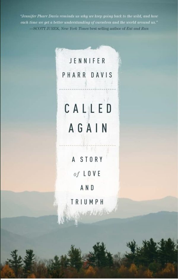Called Again: A Story of Love and Triumph [Hardcover] Davis, Jennifer Pharr