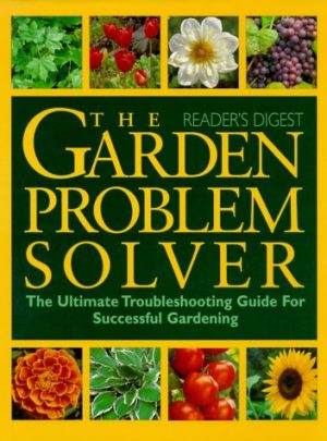 The Reader's Digest Garden Problem Solver Reader's Digest