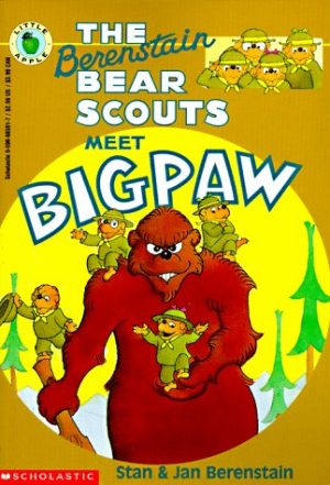 The Berenstain Bear Scouts Meet Bigpaw (Berenstain Bears Bear Scouts) Stan Berenstain and Jan Berenstain