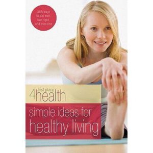 Simple Ideas For Healthy Living (First Place 4 Health) Gospel Light Publications