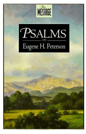 The Message: Psalms Peterson, Eugene H.