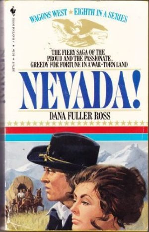 Wagon West #08: Nevada (Wagons West) [Mass Market Paperback] Fuller Ross, Dana