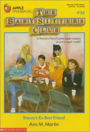 Stacey's Ex-Best Friend (Baby-Sitters Club, No. 51) Martin, Ann M.