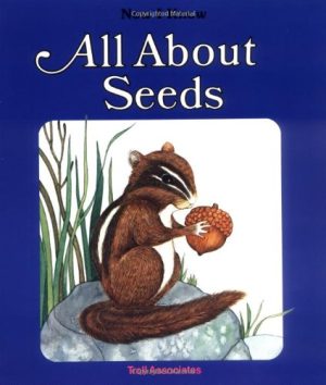 All About Seeds (Now I Know) Susan Kuchalla and Jane McBee