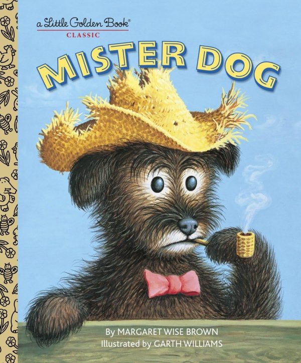 Mister Dog: The Dog Who Belonged to Himself (A Little Golden Book) [Hardcover] Brown, Margaret Wise and Williams, Garth