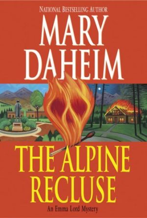 The Alpine Recluse: An Emma Lord Mystery [Hardcover] Daheim, Mary