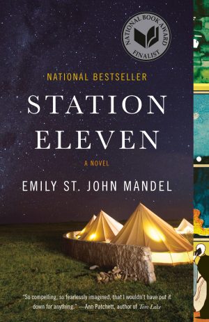 Station Eleven: A Novel (National Book Award Finalist) [Paperback] Mandel, Emily St. John
