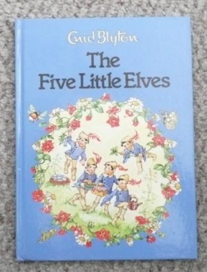 Five Little Elves [Unknown Binding] Enid Blyton