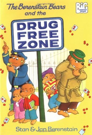 The Berenstain Bears and the Drug-Free Zone (Big Chapter Books(TM)) Berenstain, Stan and Berenstain, Jan