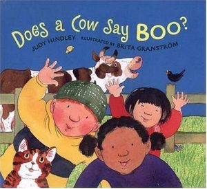 Does a Cow Say Boo? Hindley, Judy and Granström, Brita