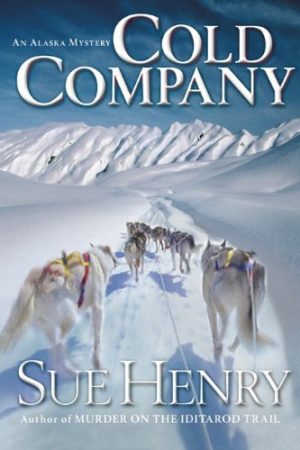 Cold Company: An Alaska Mystery Henry, Sue