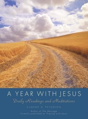 A Year with Jesus: Daily Readings and Meditations [Hardcover] Peterson, Eugene H.