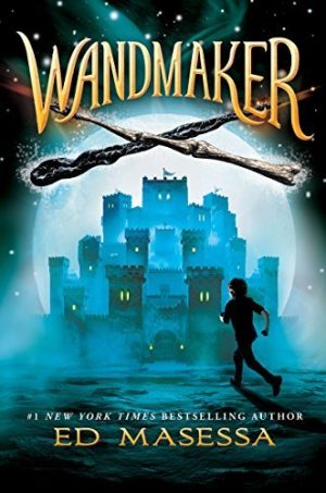 Wandmaker by Ed Masessa (2016-05-10) [Hardcover] Ed Masessa
