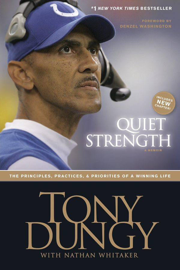 Quiet Strength: The Principles, Practices, and Priorities of a Winning Life [Paperback] Tony Dungy and Nathan Whitaker