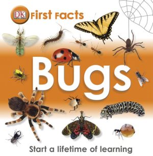 Bugs (First Facts) DK Publishing