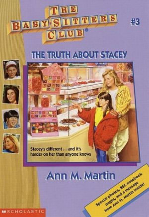 The Truth About Stacey (The Baby-Sitters Club, No. 3) Martin, Ann M.