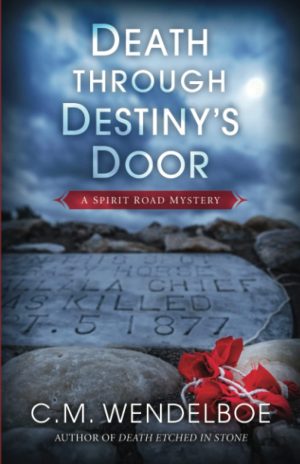 Death Through Destiny's Door (Spirit Road Mystery) [Paperback] Wendelboe, C. M.