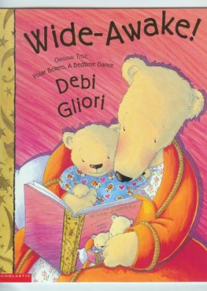Wide-Awake! [Unknown Binding] Gliori, Debi