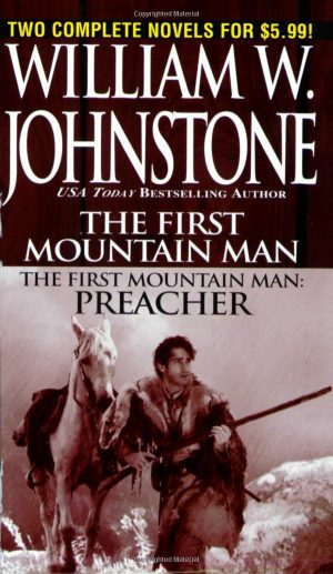 First Mountain Man/ Preacher Johnstone, William W.