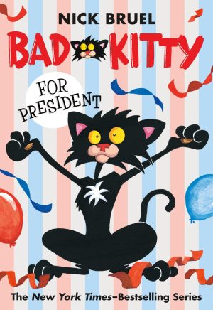 Bad Kitty for President (paperback black-and-white edition) [Paperback] Bruel, Nick