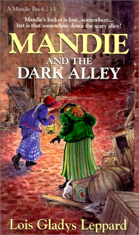 Mandie and the Dark Alley (Mandie, Book 33) Leppard, Lois Gladys,