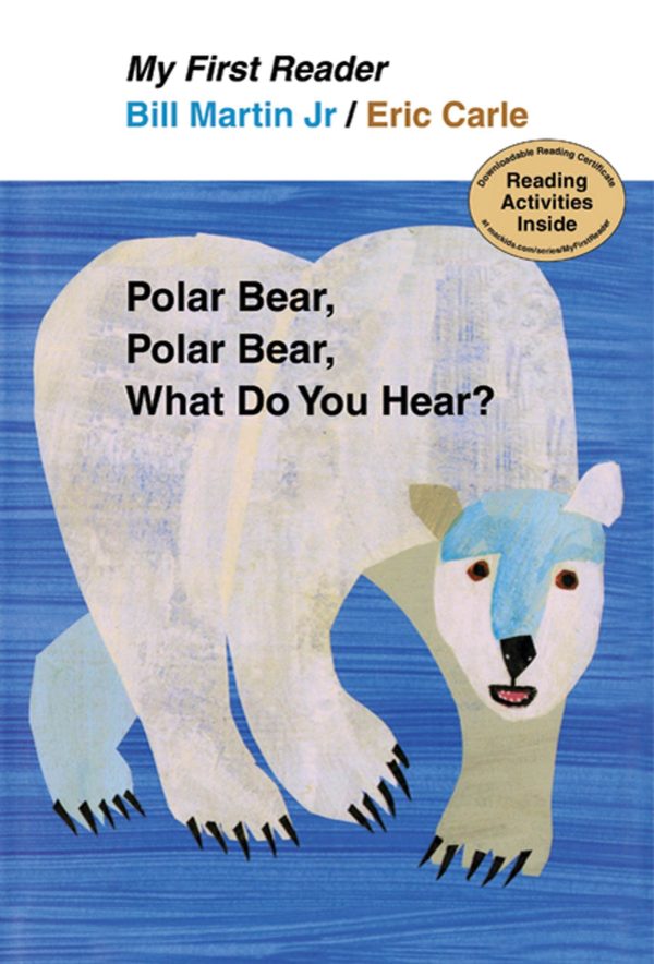 Polar Bear, Polar Bear, What Do You Hear? My First Reader [Hardcover] Bill Martin Jr and Eric Carle