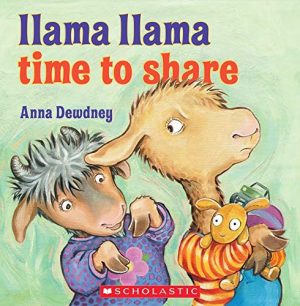Llama Llama Time to Share Anna Dewdney