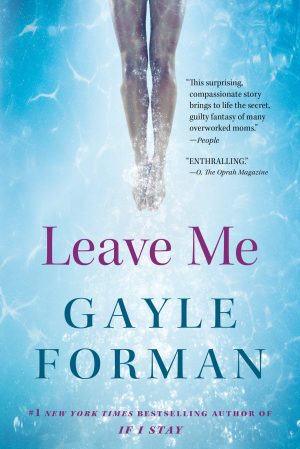Leave Me: A Novel Forman, Gayle