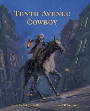 Tenth Avenue Cowboy High, Linda Oatman and Farnsworth, Bill